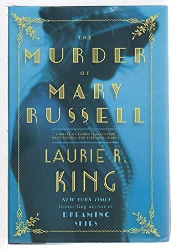 The Murder of Mary Russell: A Novel of Suspense Featuring Mary Russell and Sherlock Holmes The Murder of Mary Russell: A Novel of Suspense Featuring Mary Russell and Sherlock Holmes