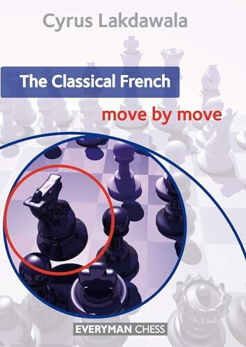 The Classical French, Move By Move (Everyman Chess)