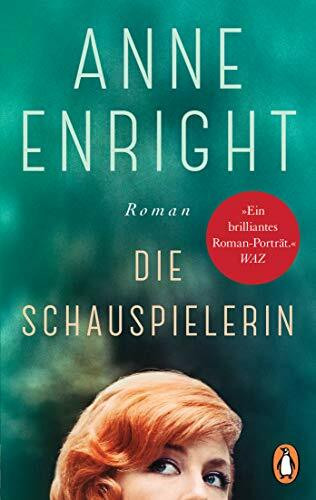 Die Schauspielerin: Roman