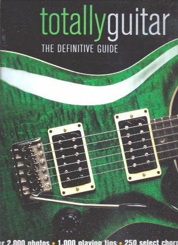Totally Guitar: The definitive Guide