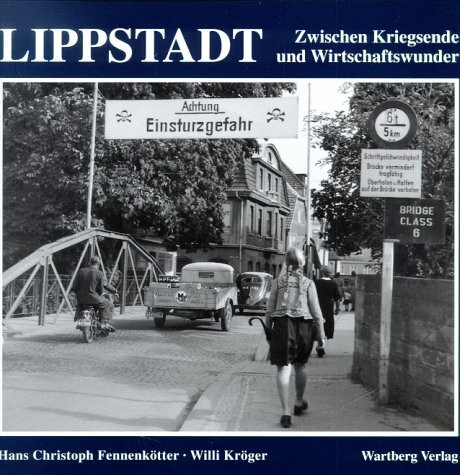 Lippstadt. Zwischen Kriegsende und Wirtschaftswunder