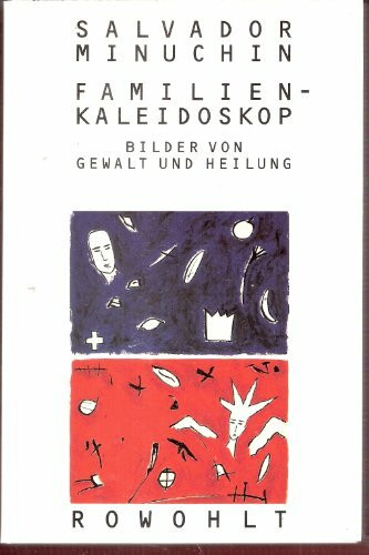 Familienkaleidoskop. Bilder von Gewalt und Heilung