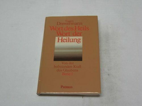 Wort des Heils - Wort der Heilung. Von der befreienden Kraft des Glaubens - Gespräche und Interviews. Bd. 1