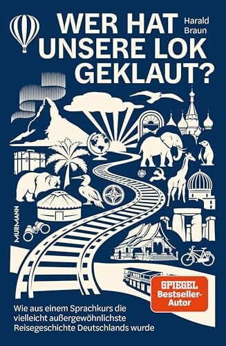 Wer hat unsere Lok geklaut? Wie aus einem Sprachkurs die vielleicht außergewöhnlichste Reisegeschichte Deutschlands wurde.