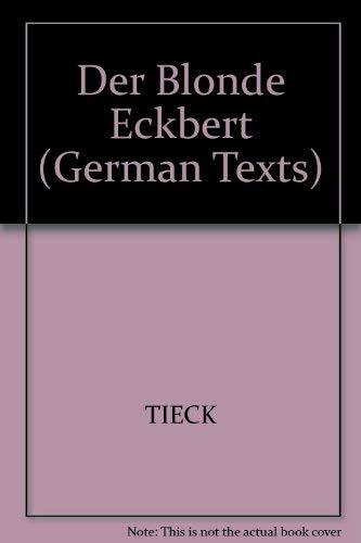Der Blonde Eckbert (German Texts) Der Blonde Eckbert (German Texts)