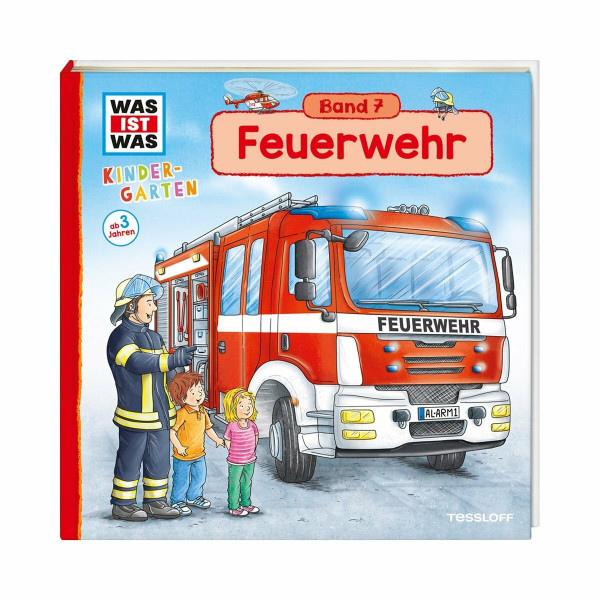 WAS IST WAS Kindergarten, Band 7. Feuerwehr: Notruf, Feueralarm, Löschzug - erstes Wissen ab 3 Jahre