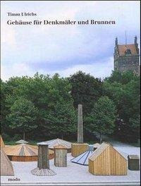 Timm Ulrichs - Gehäuse für Denkmäler und Brunnen