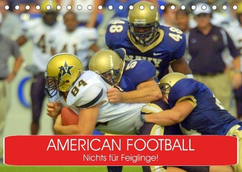 American Football. Nichts für Feiglinge! (Tischkalender 2023 DIN A5 quer)