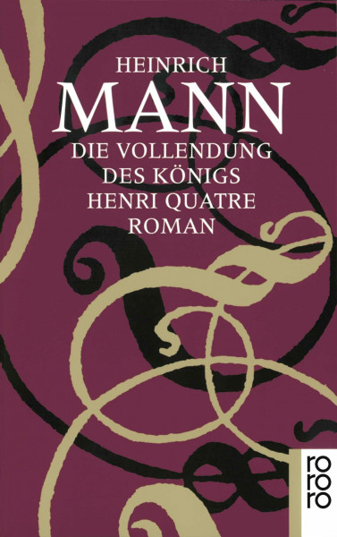 Die Vollendung des Königs Henri Quatre: Roman
