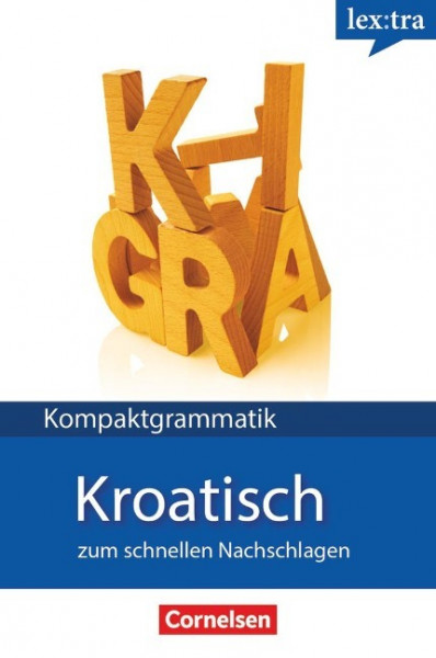 Lextra Kroatisch Kompaktgrammatik A1/B1. Lernerhandbuch Kroatische Grammatik