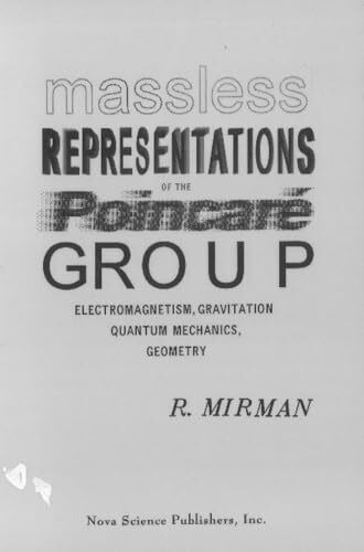 Massless Representations of the Poincare Group: Electromagnetism, Gravitation, Quantum Mechanics, Geometry