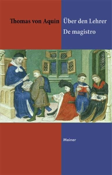 Über den Lehrer: De magistro. Zweisprachige Ausgabe (Philosophische Bibliothek)