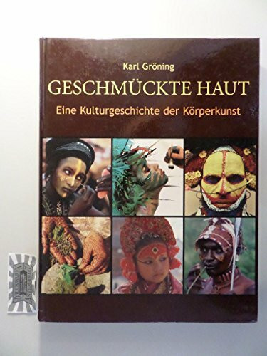 Geschmückte Haut - Eine Kulturgeschichte der Körperkunst
