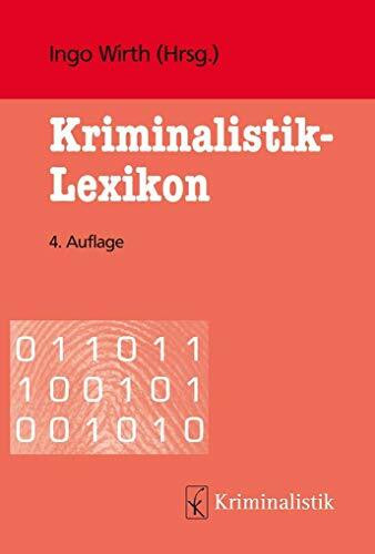 Kriminalistik-Lexikon (Grundlagen der Kriminalistik)