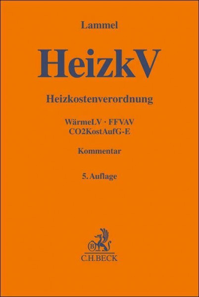 Heizkostenverordnung: Verordnung über die verbrauchsabhängige Abrechnung der Heiz- und Warmwasserkosten (Verordnung über Heizkostenabrechnung - ... und CO2KostAufG-E (Gelbe Erläuterungsbücher)