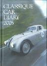 Classique Car Diary 2005. Der Jahresplaner für den Oldtimer-Fan