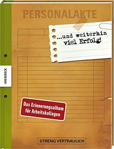 Personalakte: Ein Erinnerungsalbum für Arbeitskollegen (für Abschied, Jubiläum, Renteneintritt oder Geburtstag)