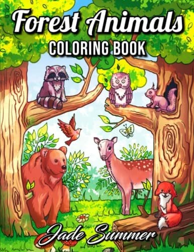 Forest Animals: An Adult Coloring Book with Adorable Woodland Creatures, Delightful Fantasy Elements, and Peaceful Nature Scenes Forest Animals: An Adult Coloring Book with Adorable Woodland Creatures, Delightful Fantasy Elements, and Peaceful Nature Scenes