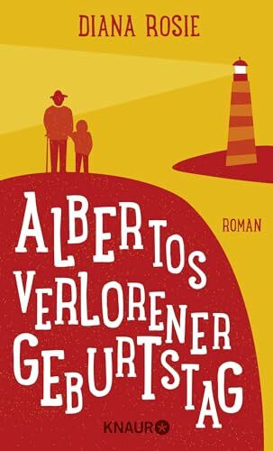 Albertos verlorener Geburtstag: Roman