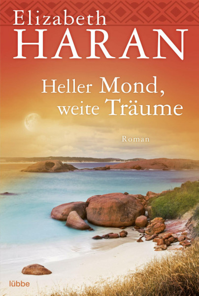 Heller Mond, weite Träume: Roman