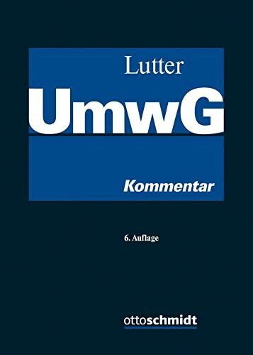 Umwandlungsgesetz (UmwG): Kommentar mit systematischer Darstellung des Umwandlungssteuerrechts und der Umwandlungsmaßnahmen im Insolvenzplan sowie Kommentierung des SpruchG