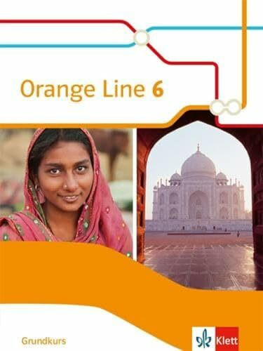 Orange Line 6 Grundkurs: Schulbuch (fester Einband) Klasse 10 (Orange Line. Ausgabe ab 2014)