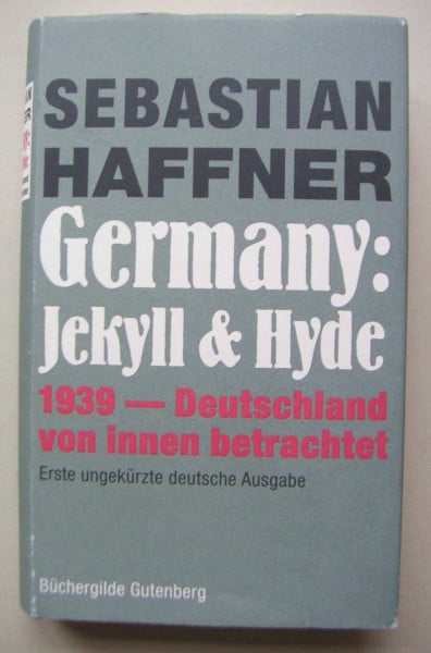 Germany: Jekyll & Hyde - 1939 - Deutschland von innen betrachtet. Erste ungekürzte deutsche Ausgabe.