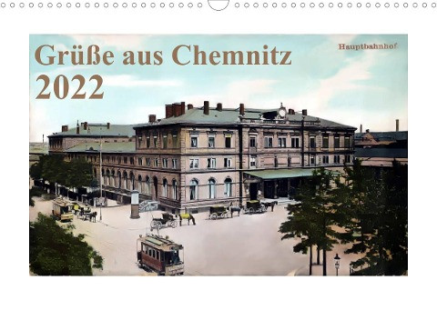 Grüße aus Chemnitz (Wandkalender 2022 DIN A3 quer)