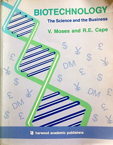 Biotechnology: The Science and the Business