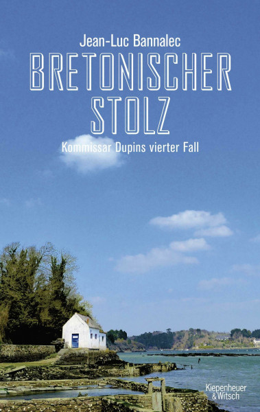 Bretonischer Stolz: Kommissar Dupins vierter Fall (Kommissar Dupin ermittelt, Band 4)