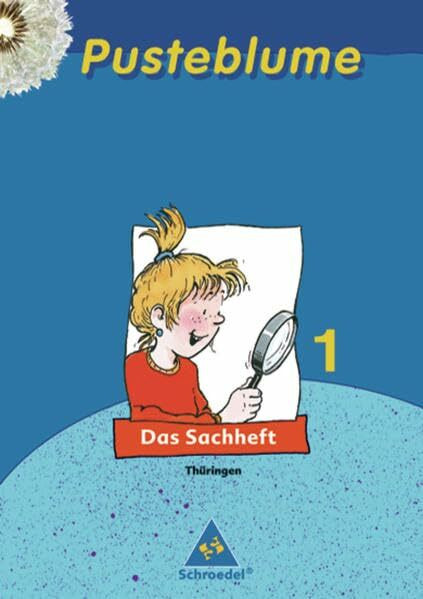 Pusteblume. Das Sachheft - Ausgabe 2007 Thüringen: Sachheft 1