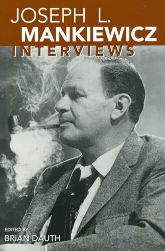 Joseph L. Mankiewicz: Interviews (Conversations With Filmmakers)