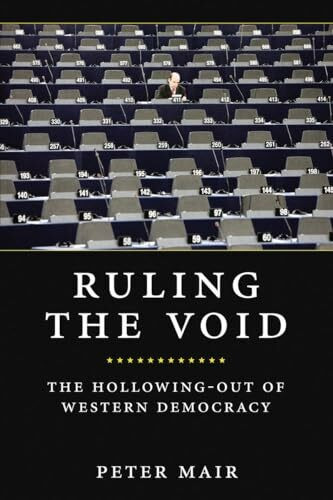 Ruling the Void: The Hollowing of Western Democracy