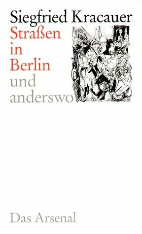 Straßen in Berlin und anderswo: Mit Anmerkungen v. Gerwin Zohlen