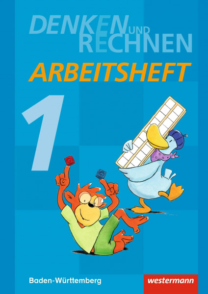 Denken und Rechnen - Ausgabe 2016 für Grundschulen in Baden-Württemberg: Arbeitsheft 1