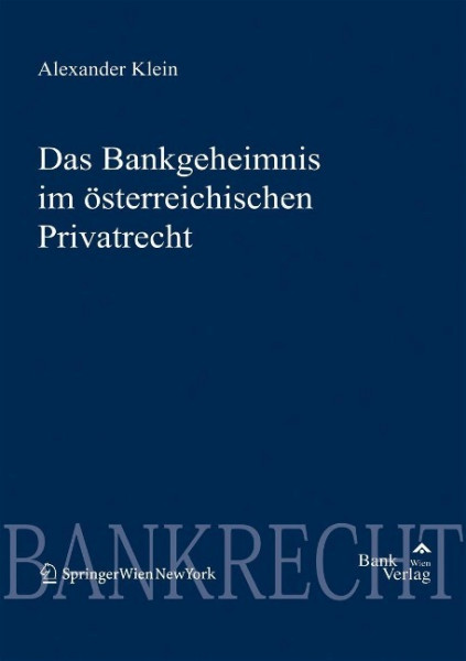 Das Bankgeheimnis im österreichischen Privatrecht