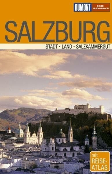 DuMont Reise-Taschenbuch Salzburg: Stadt, Land, Salzkammergut