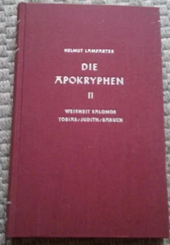 Die Apokryphen. - 2., Weisheit Salomos, Tobias / Judith / Baruch