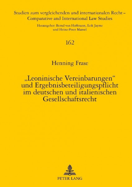 «Leoninische Vereinbarungen» und Ergebnisbeteiligungspflicht im deutschen und italienischen Gesellsc