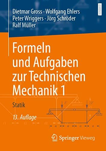 Formeln und Aufgaben zur Technischen Mechanik 1: Statik