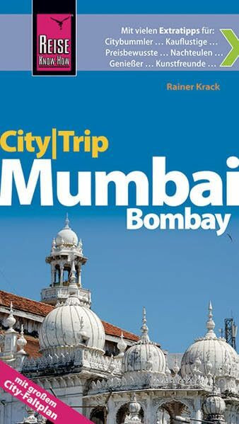 Reise Know-How CityTrip Mumbai / Bombay: Reiseführer mit Faltplan und kostenloser Web-App