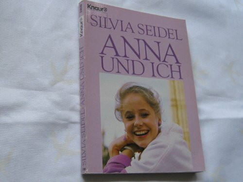 Anna und ich: Tagebuch einer jungen Karriere (Knaur Taschenbücher. Biographien)