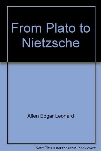 PLATO TO NIETZSCHE PLATO TO NIETZSCHE