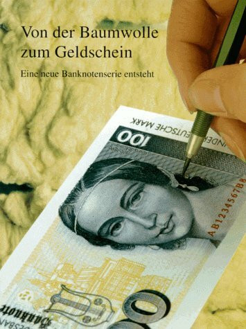 Von der Baumwolle zum Geldschein: Eine neue Banknotenserie entsteht