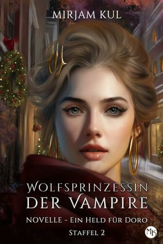Ein Held für Doro (Wolfsprinzessin der Vampire - Staffel 2, Band, Band 6)