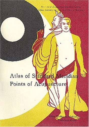 Atlas of Standard Meridian Points of Acupuncture