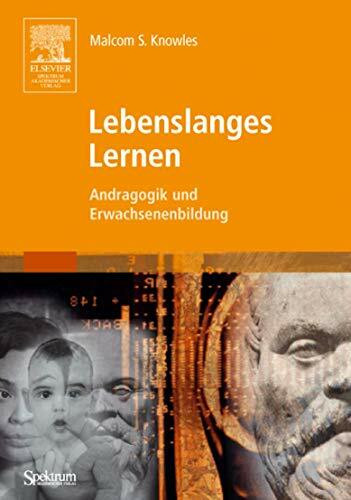 Lebenslanges Lernen: Andragogik und Erwachsenenbildung