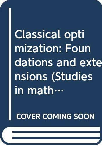 Classical Optimization: Foundations and Extensions