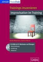 Trainings inszenieren: Improvisation im Training