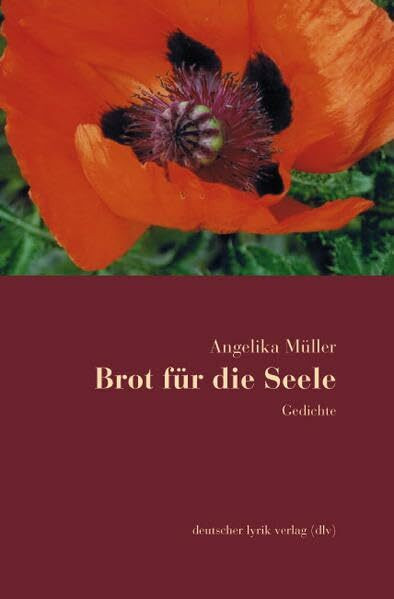 Brot für die Seele: Gedichte (deutscher lyrik verlag)